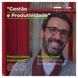 E03 - Gestão e Produtividade com Ricardo Sousa