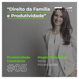 E05 - Direito da Família e Produtividade com Magda Fernandes