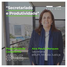 E06 - Secretariado e Produtividade com Ana Paula Marques