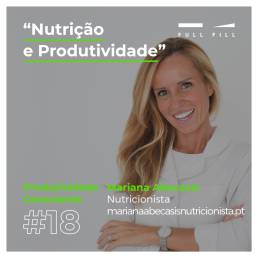 E18 - Nutrição e Produtividade por Mariana Abecasis